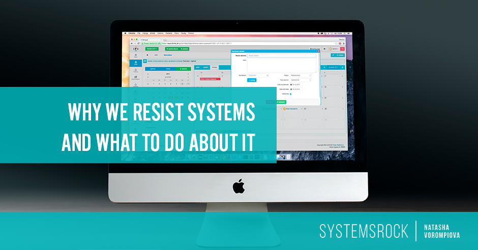 Why We Resist Systems and What to Do About It