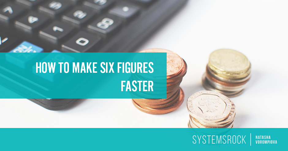 How to Make Six Figures Faster