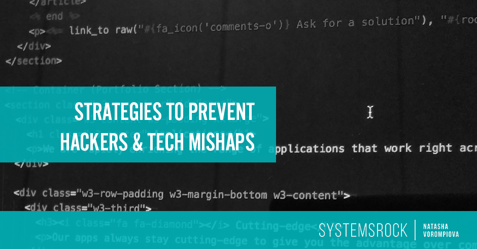 Simple Strategies to Prevent Hackers, Viruses, & Tech Mishaps