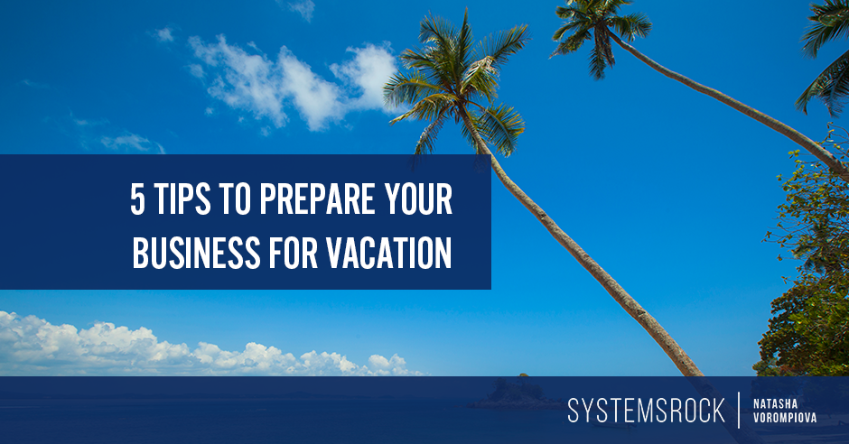 5 Tips to Prepare Your Business for the Vacation Season