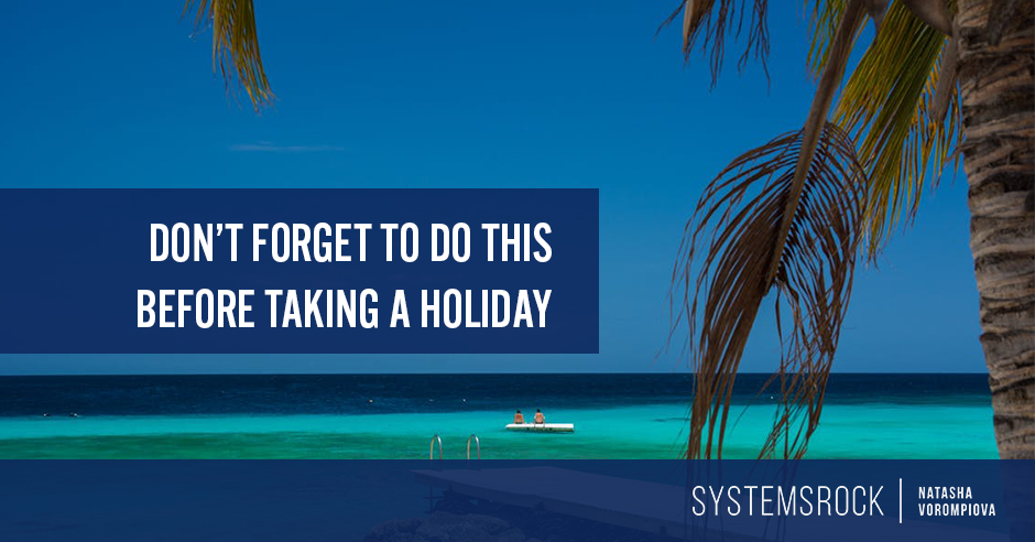 Don’t Forget to Do this Before Taking a Holiday Break