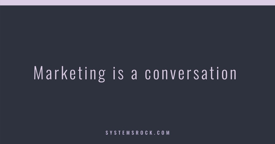 Marketing is a conversation