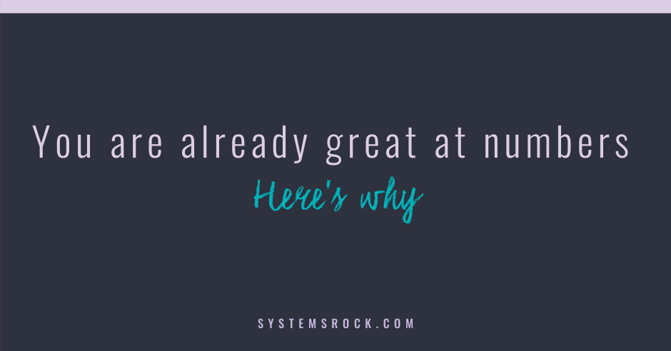 You are already great at numbers. Here’s why.